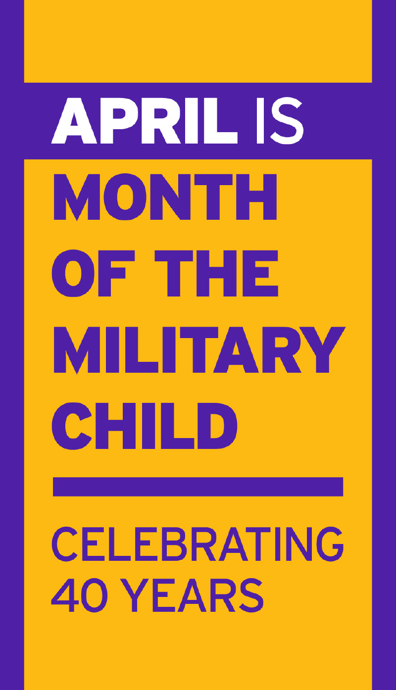 April is month of the military child - celebrating 40 years